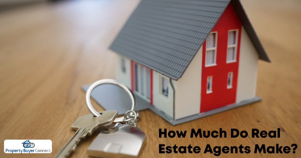 How Much Do Real Estate Agents Make? 