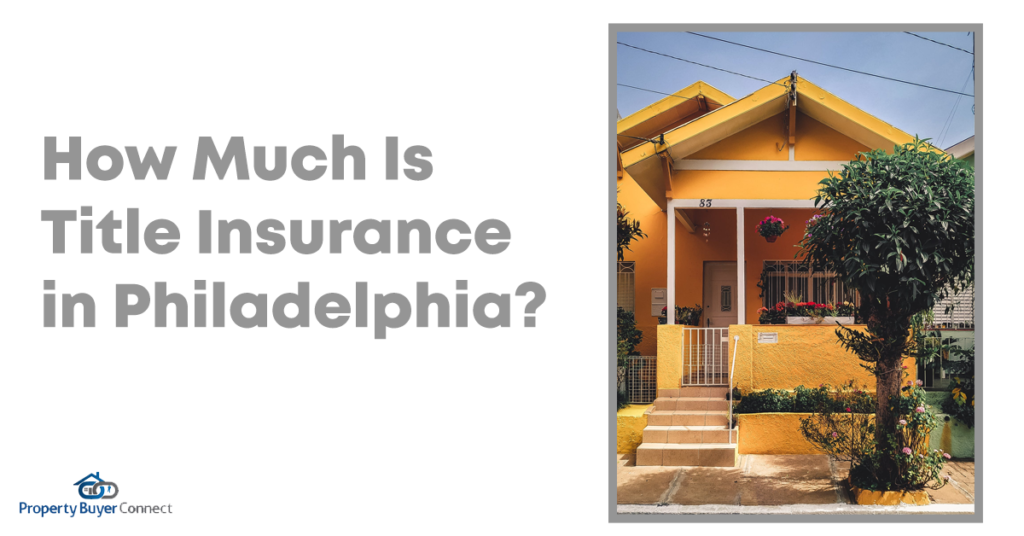 How Much Is Title Insurance in Philadelphia