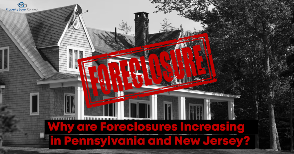 Why are Foreclosures Increasing in Pennsylvania and New Jersey?